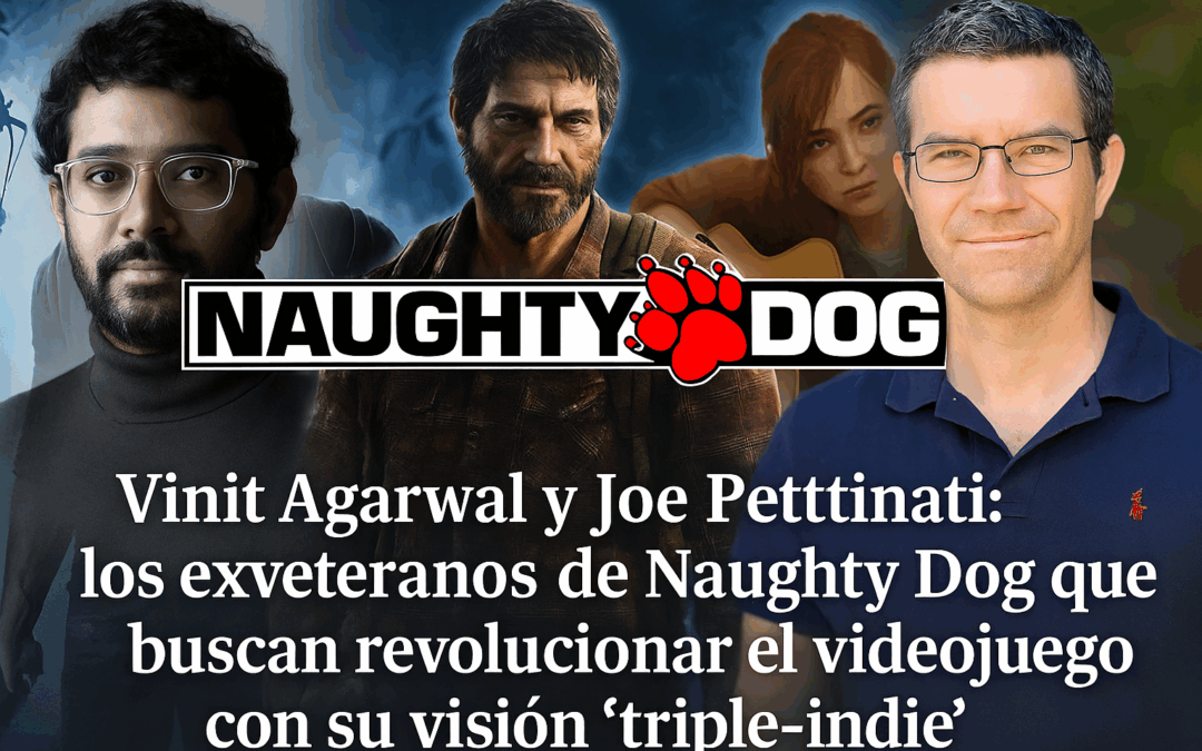 «Vinit Agarwal y Joe Pettinati: los exveteranos de Naughty Dog que buscan revolucionar el videojuego con su visión ‘triple-indie'»