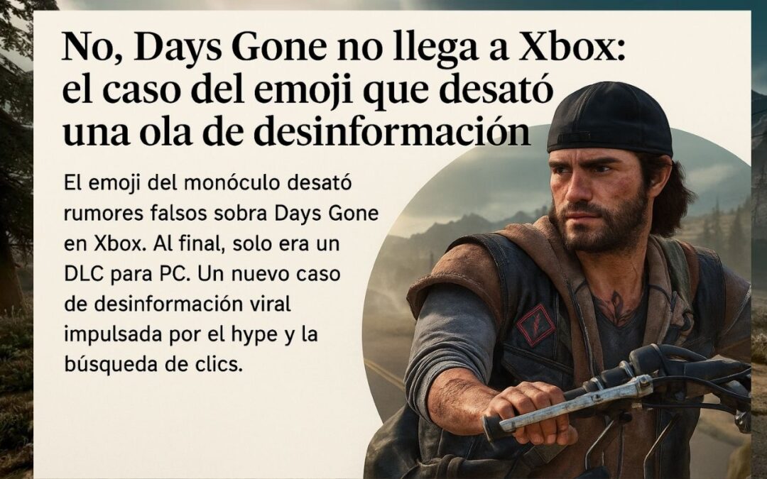 “No, Days Gone no llega a Xbox: el caso del emoji que desató una ola de desinformación”