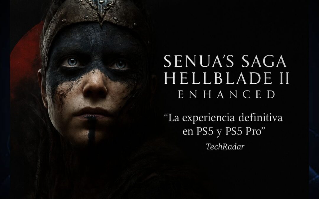 Senua’s Saga: Hellblade II Enhanced – La experiencia definitiva en PS5 y PS5 Pro, según TechRadar